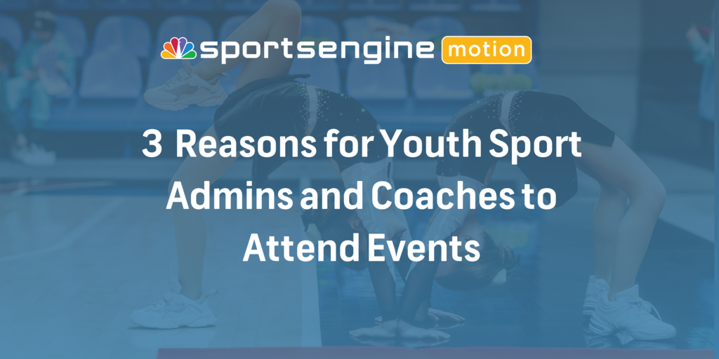 3 Reasons why youth sport coaches and admins should attend events and conferences.